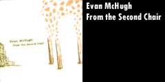 Evan McHugh - From the Second Chair