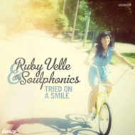 Ruby Velle & the Soulphonics: Tried on a Smile