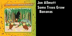 Jon Allmett - Some Trees Grow Bananas