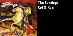 The Sundogs: Cut & Run