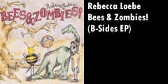 Rebecca Loebe - Bees and Zombies! (B-Sides EP)